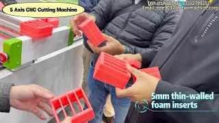 5 Axis CNC Cutting Machine: Cutting Foam Inserts with 5mm Thin Walls