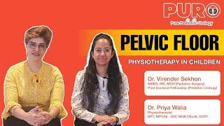 Doc Talk: Pelvic Floor Physiotherapy in Children