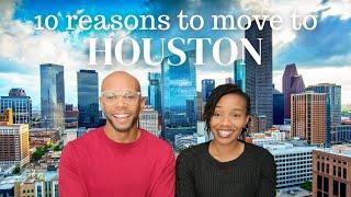 10 Reasons to Move to Houston