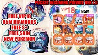 New Pocket Incoming P-Server Ver 7.5 - Free VIP18 & 85M Diamonds & New Pokemon & Free S+ & Free Skin