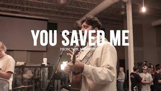 You Saved Me + Never Going Back (Feat. Brennan Joseph)