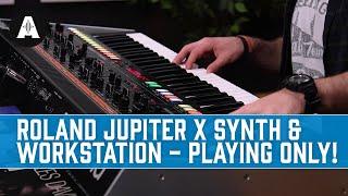 Roland Jupiter X Synth & Workstation - Playing Only!