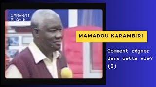 Mamadou Karambiri - Comment régner dans cette vie (2)