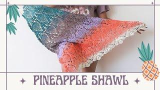 Crochet this BEAUTIFUL shawl and finally master the pineapple stitch