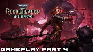 Warhammer 40K: Rogue Trader Void Shadows Gameplay Part 4 - To Become Flagship's Blood