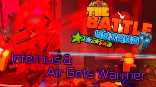 The Battle Bricks: Infernus & Air Get Warmer (Outdated)