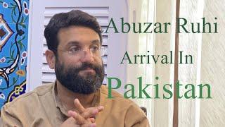 Abuzar Ruhi Arrival In Pakistan