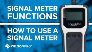 How to use a Signal Meter - Signal Meter Functions | WilsonPro