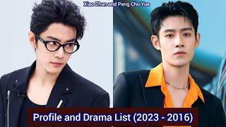 Xiao Zhan and Peng Chu Yue | Profile and Drama List (2023 - 2016) |