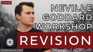 NEVILLE GODDARD Revision WORKSHOP: Exhaustive Manifesting Framework