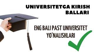 ENG BALI PAST YO'NALISHLAR || UNIVERSITETGA KIRISH BALLARI || OTM KIRISH BALLARI 2022