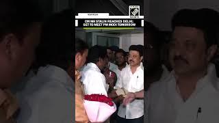 Tamil Nadu CM MK Stalin reaches Delhi; to meet PM Modi during his visit