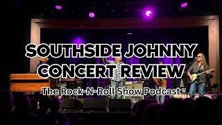 Southside Johnny & the Asbury Jukes Concert Review - Episode 039