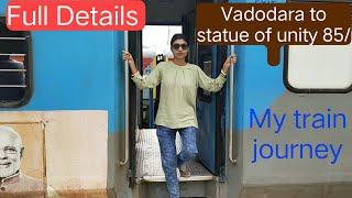 Vadodara to statue of unity train । Vadodara to ekta nagar । train part 1