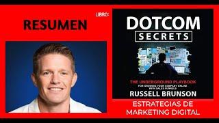 LIBRO RESUMEN | DOTCOM SECRETS" DE ''RUSSELL BRUNSON'' ESTRATEGIAS DE MARKETING DIGITAL REVELADAS 