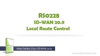 LabMinutes# RS0228 - SD-WAN 20.9 Local Route Control