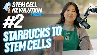 Episode 2 | Stem Cell Revolution | Starbucks To Stem Cells