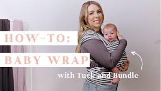 How To: Wrap a Baby in a Tuck and Bundle Baby Carrier