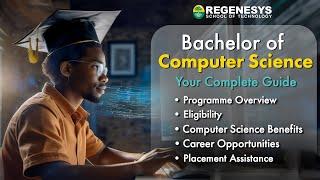 Bachelor of Computer Science: BCs Details, Eligibility, Benefits, & Job Opportunities | Regenesys