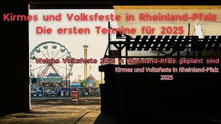 Kirmes und Volksfeste in Rheinland-Pfalz:Die ersten Termine für 2025.Kirmes und Volksfeste 2025