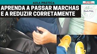 Aprenda a PASSAR MARCHAS e  REDUZIR corretamente!