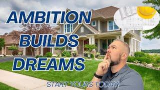 Ambition: Your Blueprint for Success in Real Estate and Life