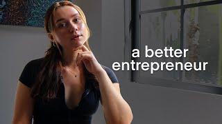 How I became a better entrepreneur (3 keys you need to know)