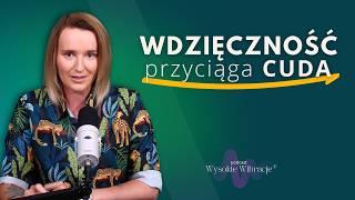 Jak Praktykować Wdzięczność? 14 Pytań Lepszych Niż: Za Co Masz Wdzięczność? | WYSOKIE WIBRACJE #210