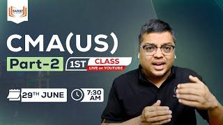 CMA PART II | New Batch Starting | #1 Class FREE on YouTube LIVE by Prakash Saraf Sir