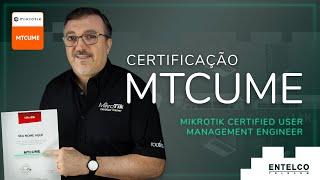 MTCUME   MikroTik Certified User Management Engineer. https://www.entelco.com.br/mtcume