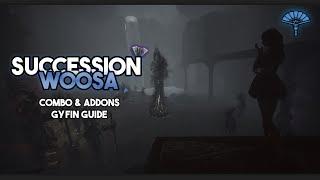 Gyfin - Succession Woosa Guide | New Combo & Addons!