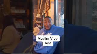 Muslim Vibe test  #shorts #viral #trending