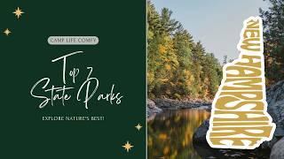 Discover New Hampshire: Top 7 Must Visit State Parks #CampLifeComfy