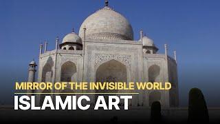 Islamic Art: Mirror of the Invisible World | Masterpieces of Islamic Culture