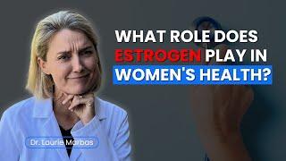 Understanding Estrogen: The Key Hormone in Women's Health