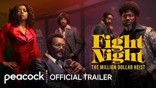 Fight Night: The Million Dollar Heist | Official Trailer | Peacock Original