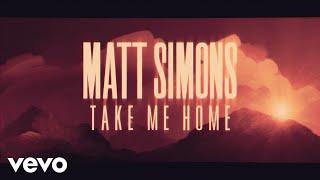 Matt Simons - Take Me Home (Official Lyric Video)