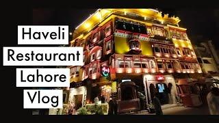 Haveli Restaurant Lahore Vlog | Dinner Vlog | Lahore Hotel Night Vlog | Ayesha Gill Official