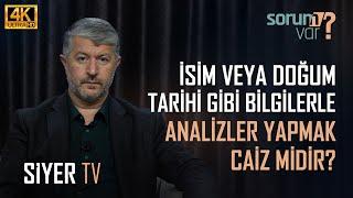 İsim veya Doğum Tarihi Gibi Bilgilerle Analizler Yapmak Caiz midir? | Muhammed Emin Yıldırım