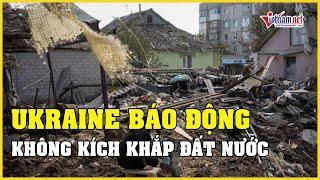 Tin tức Nga - Ukraine tối 18/5: Ukraine báo động không kích khắp đất nước | Báo VietNamNet