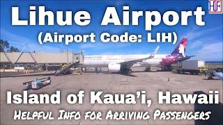 Lihue Airport - Kauai Island, Hawaii (Airport Code: LIH) - Guide for Arriving Passengers