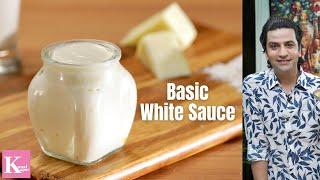 How To Make White Sauce At Home | Easy Bechamel Sauce Recipe | Basic Cooking | Kunal Kapur Cheese