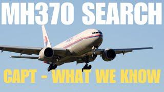 MH370 SEARCH - CAPTAIN: WHAT WE KNOW.