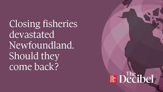 Closing fisheries devastated Newfoundland. Should they come back?