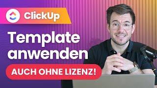 ClickUp Template automatisch anwenden - auch ohne Lizenz!