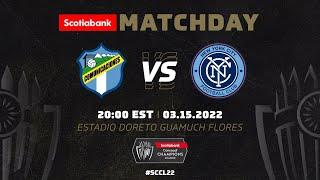 2022 Scotiabank Concacaf Champions League | Comunicaciones FC vs New York City FC