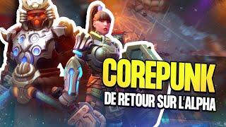 ON PREND NOS MARQUES  ! CorePunk Alpha #2 !