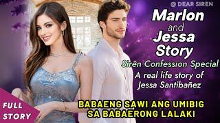 A REAL LIFE STORY OF JESSA SANTIBAÑEZ | SIREN CONFESSION SPECIAL | MARLON & JESSA STORY | TRUE STORY