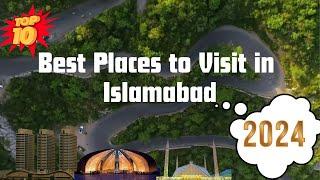 Top 10 Best places to visit in Islamabad 2024 - Must visit places in Islamabad -#islamabad #pakistan