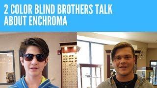 2 Color Blind Brothers Talk About Enchroma